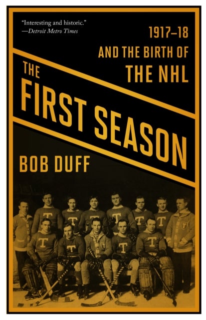The First Season - 1917-18 and the Birth of the NHL