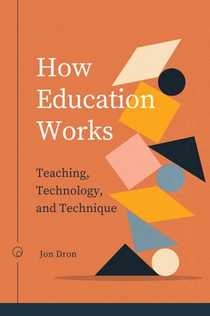 Bilde av How Education Works Av Jon Dron