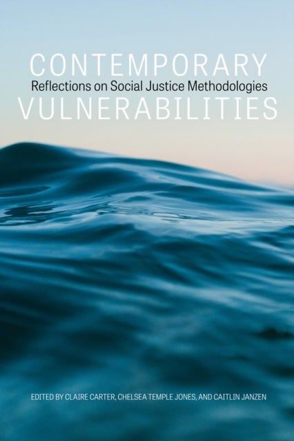Contemporary Vulnerabilities - Reflections on Social Justice Methodologies