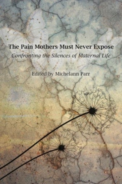 The Pain Mothers Must Never Expose: - Confronting the Silences of Maternal Life