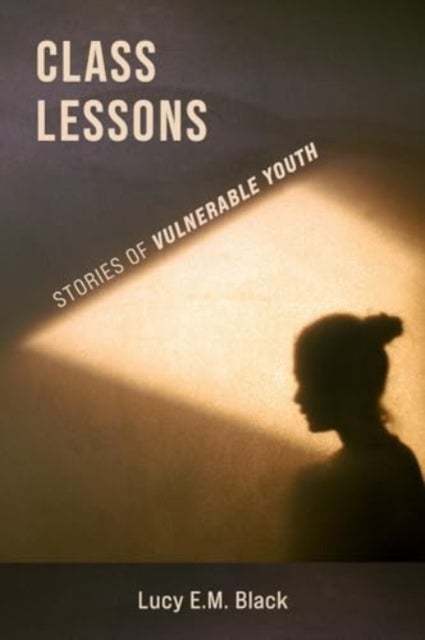 Class Lessons - Stories of Vulnerable Youth