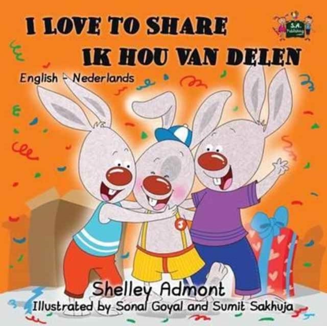 I Love to Share Ik hou van delen - English Dutch Bilingual Edition