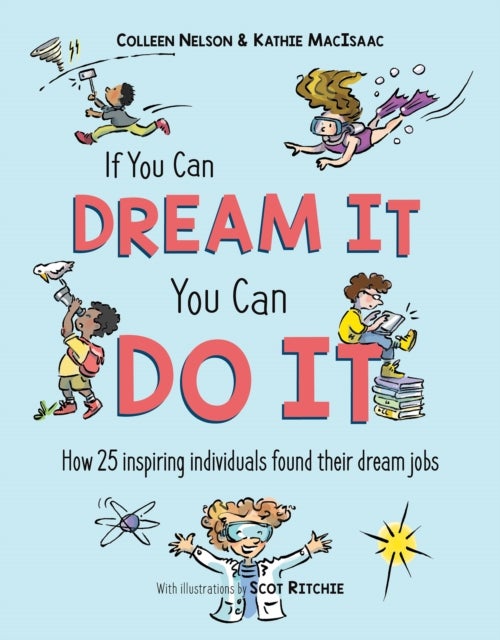 Bilde av If You Can Dream It, You Can Do It Av Colleen Nelson, Kathie Macisaac