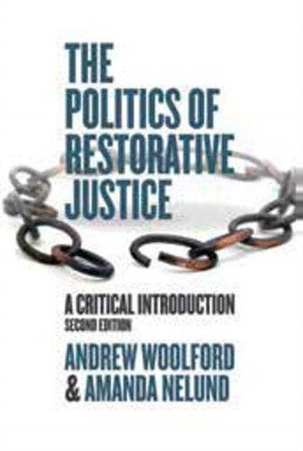 Bilde av The Politics Of Restorative Justice Av Andrew Woolford, Amanda Nelund
