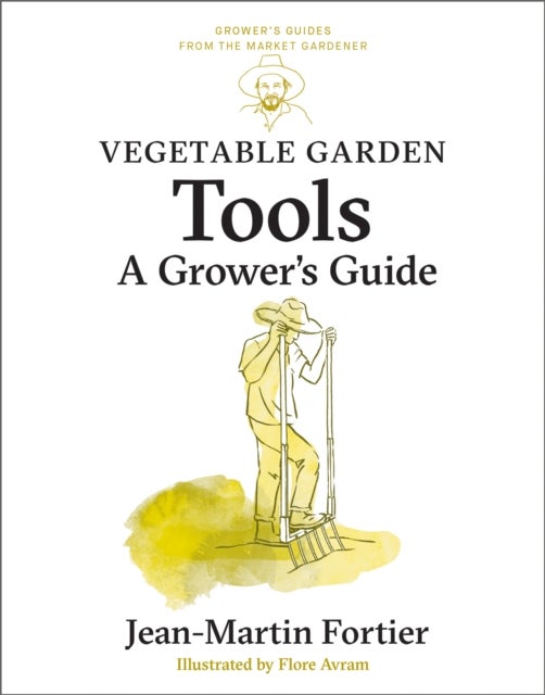 Vegetable Garden Tools - A Grower's Guide