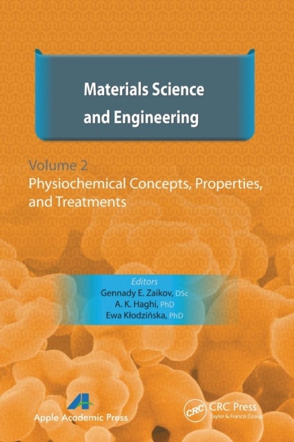 Materials Science and Engineering, Volume II - Physiochemical Concepts, Properties, and Treatments