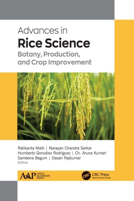 Bilde av Advances In Rice Science Av Phd Maiti, Phd Gonzalez Rodriguez, Phd Kumari, Phd Chandra Sarkar, Sameena Begum, Dasari Rajkumar