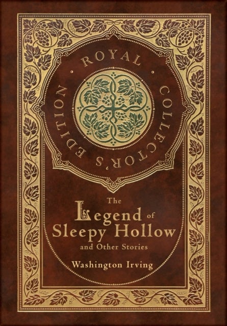 The Legend of Sleepy Hollow and Other Stories (Royal Collector's Edition) (Case Laminate Hardcover w