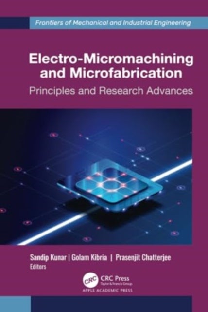 Electro-Micromachining and Microfabrication - Principles and Research Advances