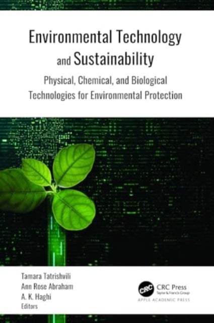 Environmental Technology and Sustainability - Physical, Chemical and Biological Technologies for Environmental Protection
