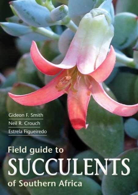 Bilde av Field Guide To Succulents Of Southern Africa Av Gideon Smith