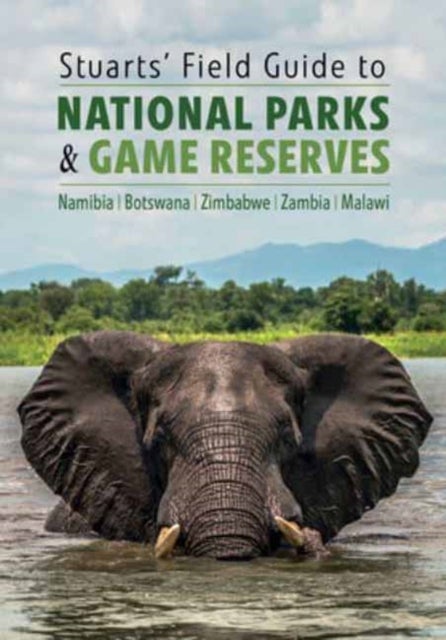 Bilde av Stuarts&#039; Field Guide To National Parks &amp; Game Reserves ¿ Namibia, Botswana, Zimbabwe, Zambia &amp; Mala Av Chris Stuart Chris, Mathilde Stua