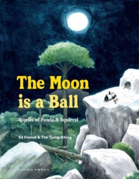 The Moon Is a Ball - Stories of Panda and Squirrel