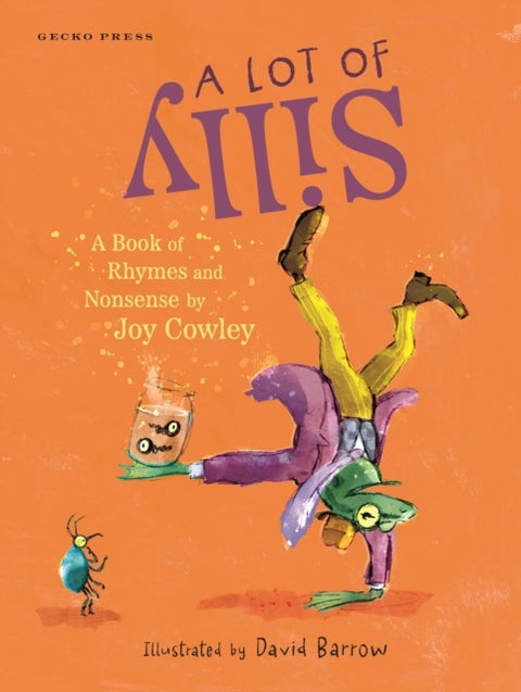 A Lot of Silly - A Book of Rhymes and Nonsense