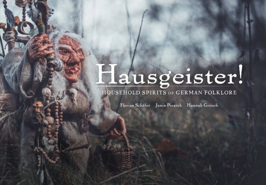 Hausgeister! - Household Spirits of German Folklore