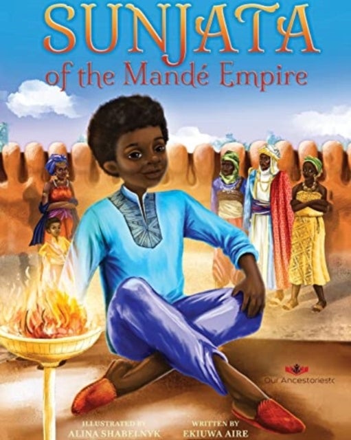 Bilde av Sunjata Of The Mande Empire Av Ekiuwa Aire