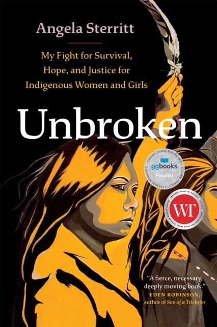 Unbroken - My Fight for Survival, Hope, and Justice for Indigenous Women and Girls