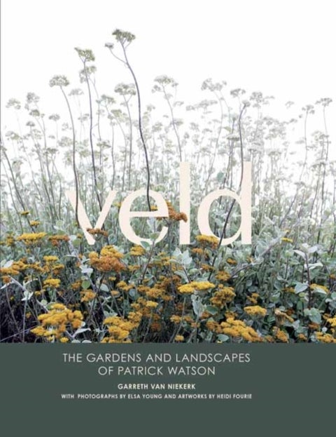 Veld - The Gardens and Landscapes of Patrick Watson