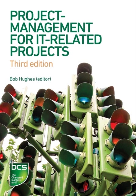 Bilde av Project Management For It-related Projects Av Bob Hughes, Roger Ireland, Brian West, Norman Smith, David I. Shepherd
