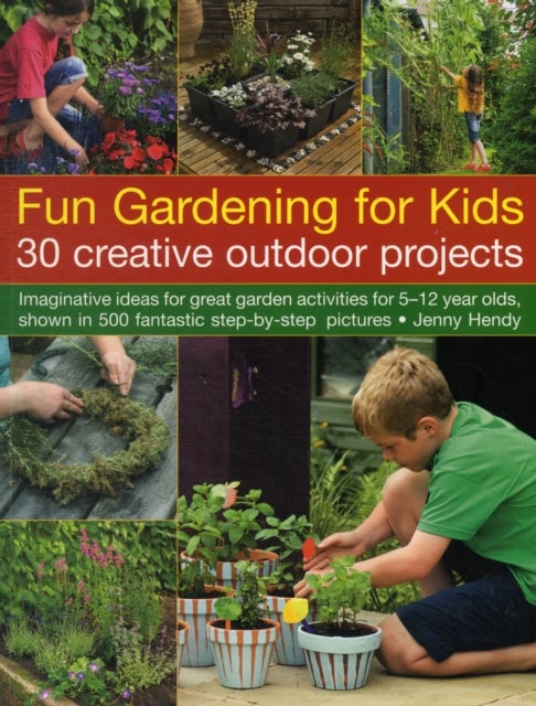 Bilde av Fun Gardening For Kids Av Jenny Hendy