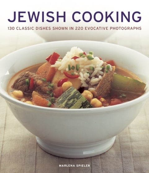Jewish Cooking - 130 Classic Dishes Shown in 220 Evocative Photographs