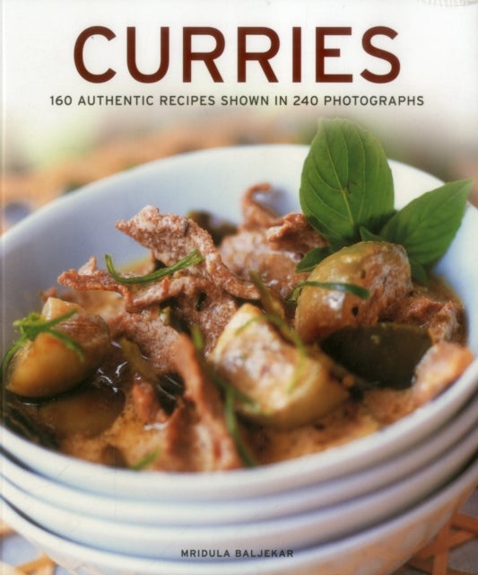 Curries - 160 Authentic Recipes Shown in 240 Photographs