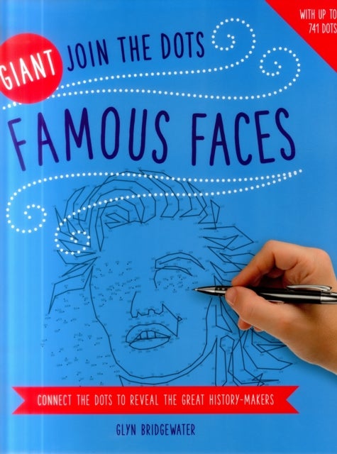 Giant Join the Dots: Famous Faces - Connect the Dots to Reveal the Great History-Makers