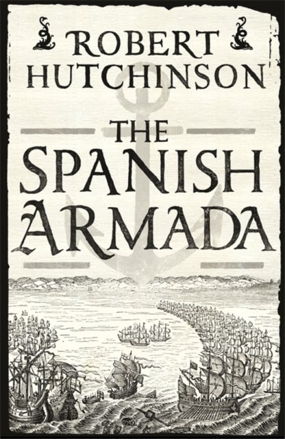 Bilde av The Spanish Armada Av Robert Hutchinson
