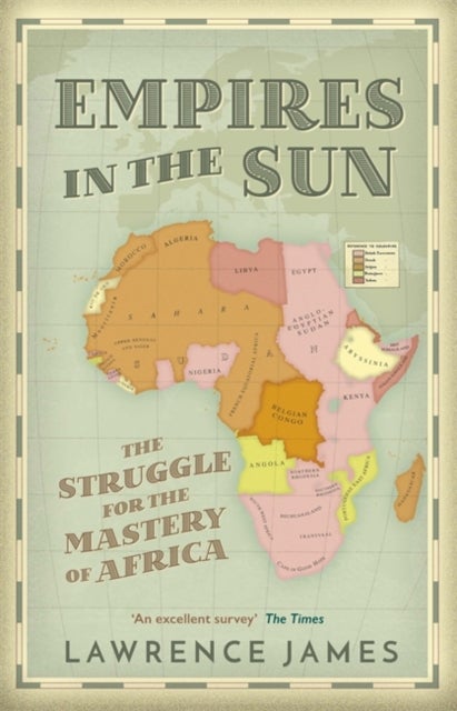 Empires in the Sun - The Struggle for the Mastery of Africa