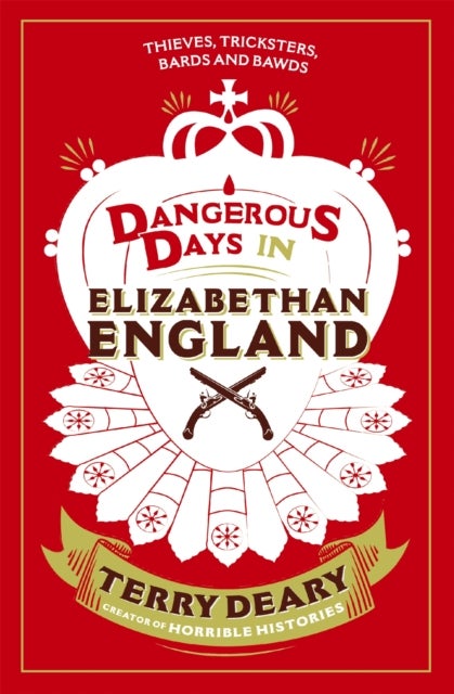 Bilde av Dangerous Days In Elizabethan England Av Terry Deary