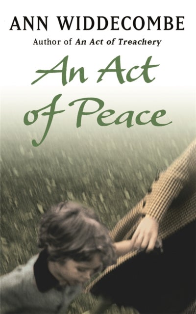 An Act of Peace - The enthralling sequel to An Act of Treachery