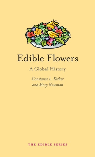 Edible Flowers - A Global History