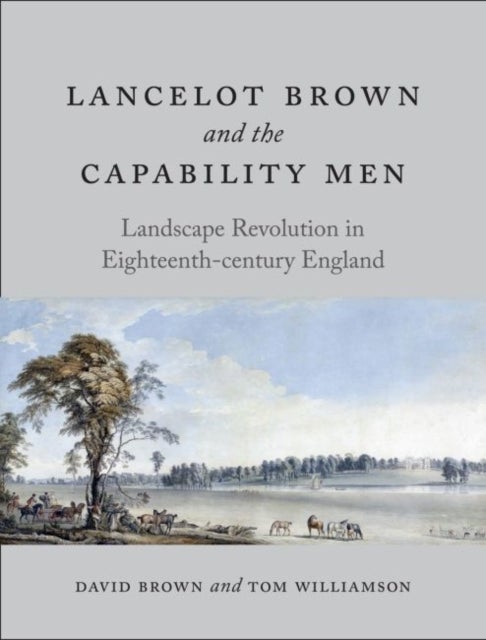 Bilde av Lancelot Brown And The Capability Men Av David Brown, Tom Williamson