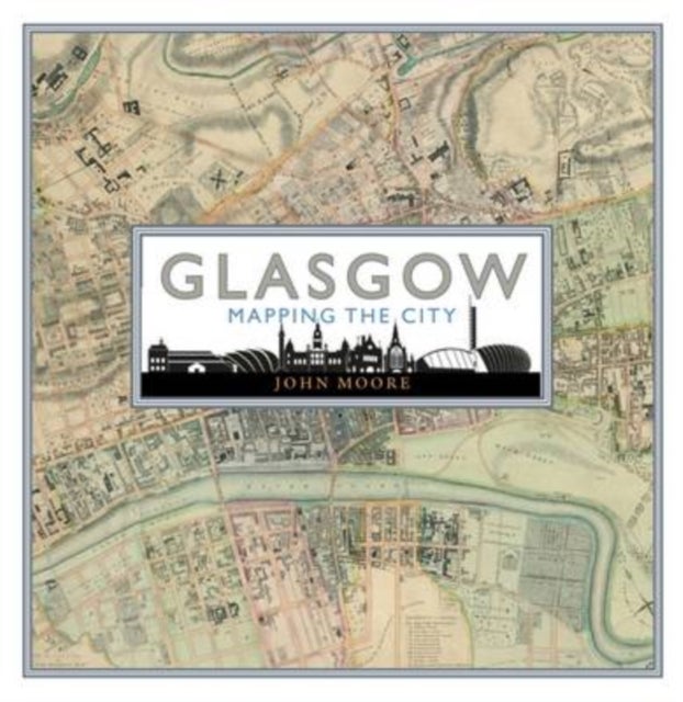 Bilde av Glasgow: Mapping The City Av John Moore