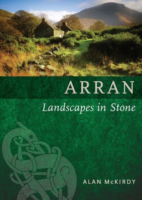 Arran - Landscapes in Stone