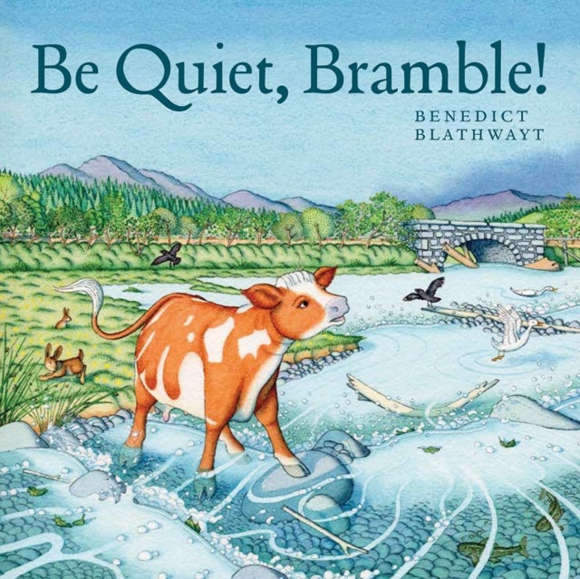 Bilde av Be Quiet, Bramble! Av Benedict Blathwayt