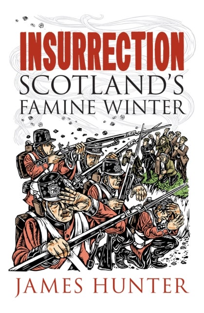 Insurrection - Scotland's Famine Winter