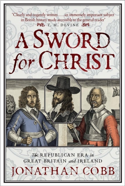A Sword for Christ - The Republican Era in Great Britain and Ireland