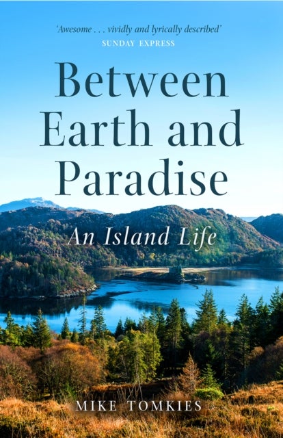 Between Earth and Paradise - An Island Life