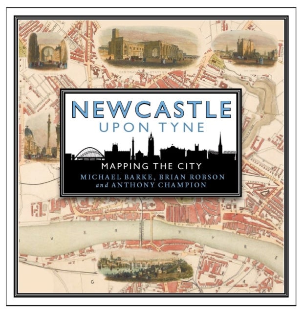 Newcastle upon Tyne - Mapping the City
