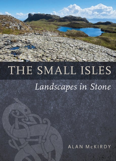 The Small Isles - Landscapes in Stone
