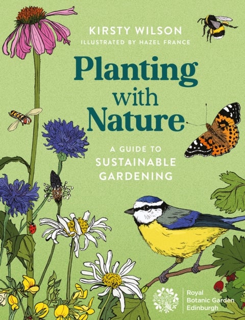 Planting with Nature - A Guide to Sustainable Gardening