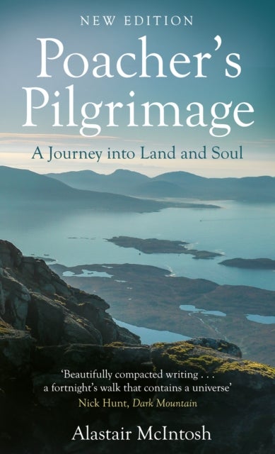 Poacher's Pilgrimage - A Journey into Land and Soul