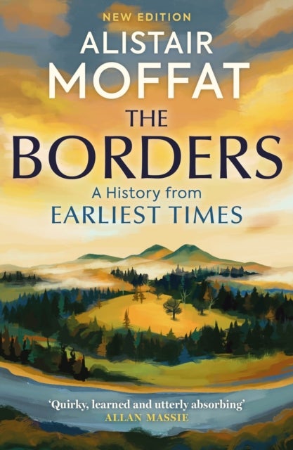 The Borders - A History of the Borders from Earliest Times
