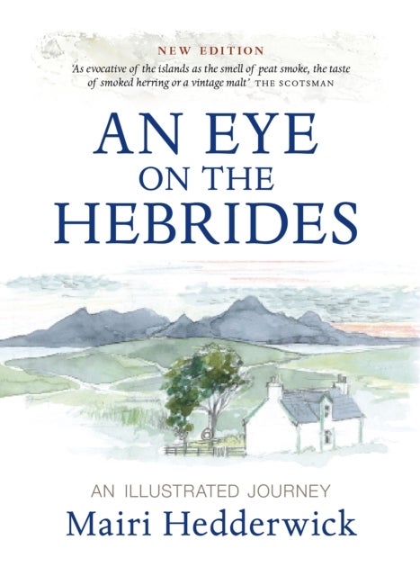 An Eye on the Hebrides - An Illustrated Journey