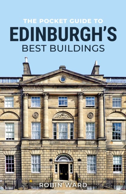 The Pocket Guide to Edinburgh¿s Best Buildings