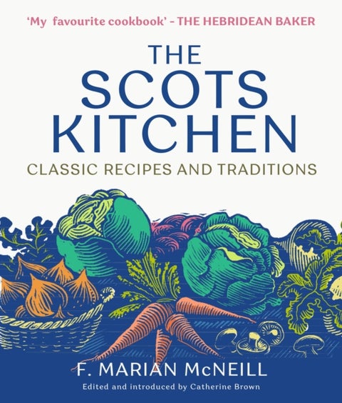 The Scots Kitchen - Classic Recipes and Traditions