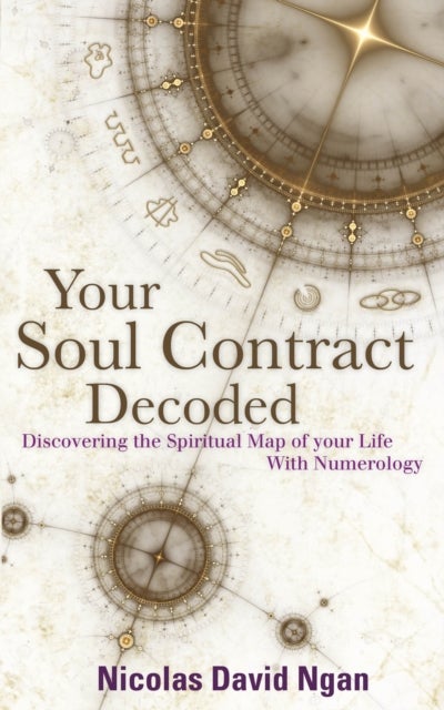 Your Soul Contract Decoded - Discover the Spiritual Map of Your Life with Numerology