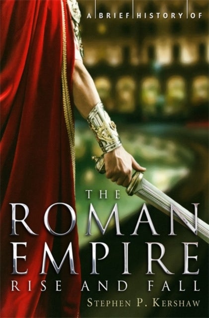 Bilde av A Brief History Of The Roman Empire Av Stephen P. Kershaw