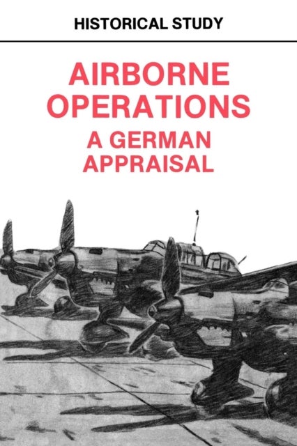 Airborne Operations - A German Appraisal